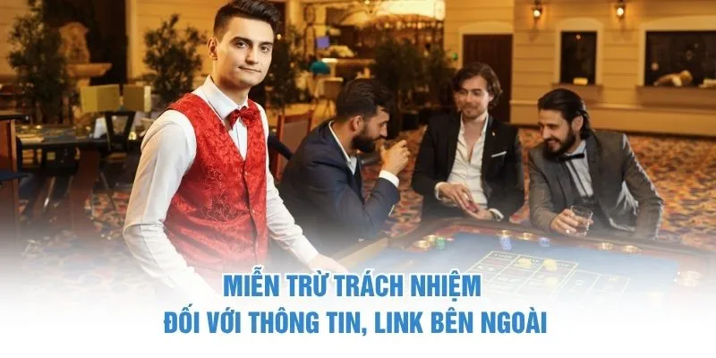 Miễn trừ trách nhiệm đối với thông tin, link bên ngoài