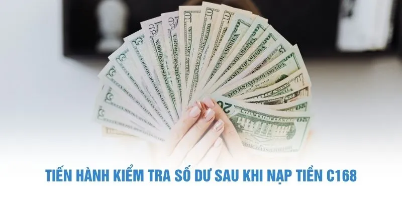Tiến hành kiểm tra số dư sau khi nạp tiền C168